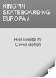 KINGPIN SKATEBOARDING EUROPA /