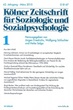 Kölner Zeitschrift für Soziologie und Sozialpsychologie